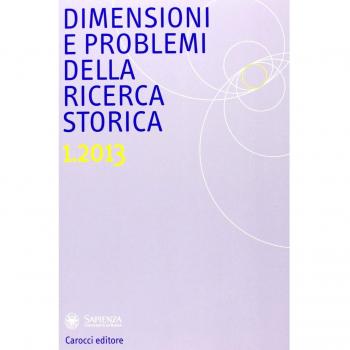 Dimensioni e problemi della ricerca storica. Rivista del Dipartimento di storia moderna e contemporanea dell'Università degli studi di Roma «La Sapienza»