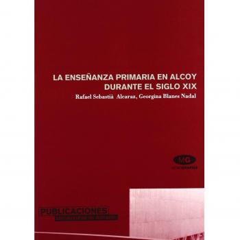 La enseñanza primaria en alcoy durante el siglo xix