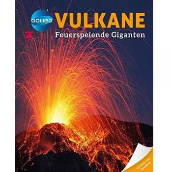 Cathy Franco Galileo Wissen: Vulkane: Feuerspeiende Giganten