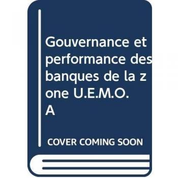 Gouvernance et performance des banques de la zone U.E.M.O.A