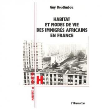 Habitat et modes de vie des immigrés africains en France