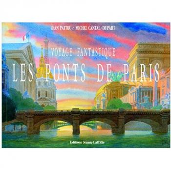 Ponts de Paris : Voyage Fantastique