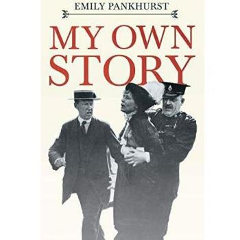 My Own Story: With an Excerpt From Women as World Builders, Studies in Modern Feminism By Floyd Dell