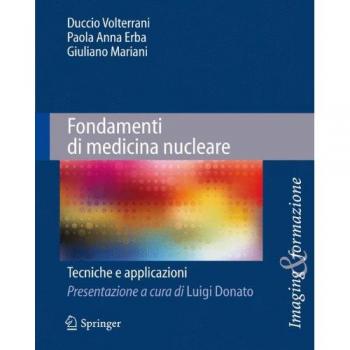 Fondamenti di medicina nucleare. Tecniche e applicazioni