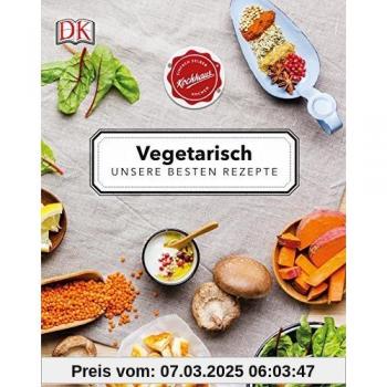 Kochhaus Vegetarisch: Unsere Besten Rezepte