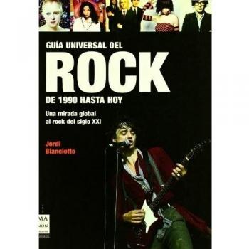 Guia universal del rock de 1990 hasta hoy (Tapa blanda).