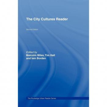 The City Cultures Reader (Routledge Urban Readers Series)