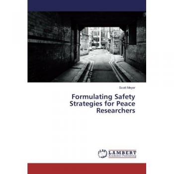 Formulating Safety Strategies for Peace Researchers