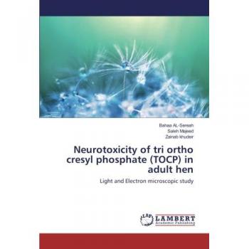 Neurotoxicity of tri ortho cresyl phosphate