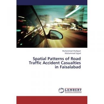 Spatial Patterns of Road Traffic Accident Casualties in Faisalabad