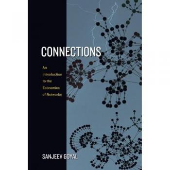Connections: An Introduction to the Economics of Networks