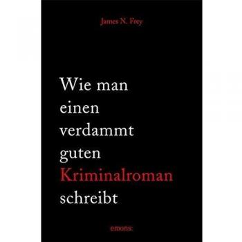 Wie man einen verdammt guten Kriminalroman schreibt
