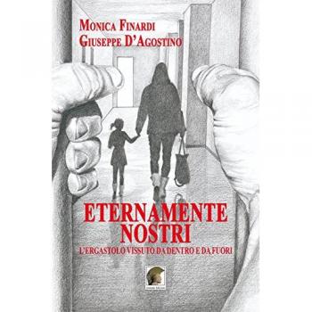 Eternamente nostri. L'ergastolo vissuto da dentro e da fuori