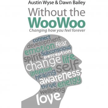Wyse, Austin: Without the Woo Woo
