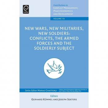 New Wars New Militaries New Soldiers?