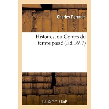 Histoires, ou Contes du temps passÃ©