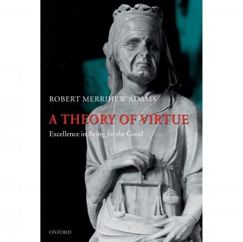 Oxford University Press Theory of Virtue: Excellence in Being for the Good