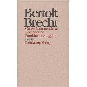 Bertolt Brecht Werke. Große Kommentierte Berliner Und Frankfurter Ausgabe. 30 Bände (In 32 Teilbänden) Und Ein Registerband: Band 16: Prosa 1. Dreigroschenroman