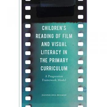 Children's Reading of Film and Visual Literacy in the Primary Curriculum