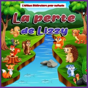 Learning withAnna La Perte De Lizzy: Un Livre Pour Enfants Sur Le Deuil, La Mort Et La Perte D'Un Proche