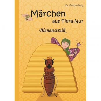 Bienenstreik (Märchen aus Tiera-Nur)