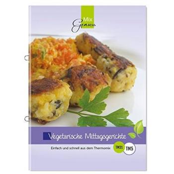 Vegetarische Mittagsgerichte: Einfach und schnell aus dem Thermomix