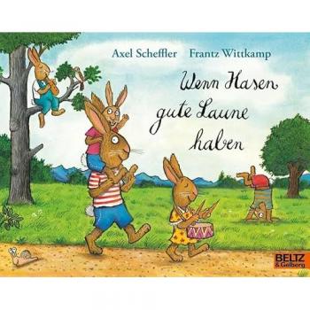 Wenn Hasen gute Laune haben, Libro per bambini di Scheffler, Axel/Wittkamp, Axel/Scheffler, Frantz