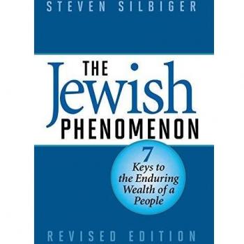 The Jewish Phenomenon: Seven Keys to the Enduring Wealth of a People