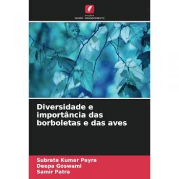 Payra, Subrata Kumar: Diversidade e importância das borboletas e das aves
