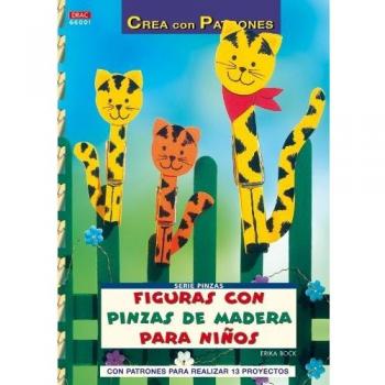 Serie pinzas nº 1. Figuras con pinzas de madera para niños. (Tapa blanda).
