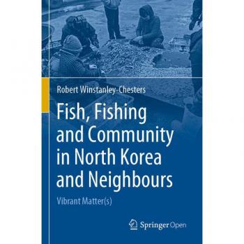 Fish, Fishing and Community in North Korea and Neighbours