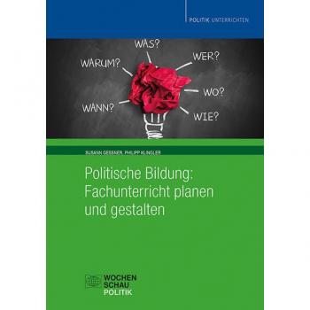 Politische Bildung: Fachunterricht planen und gestalten (Politik unterrichten)