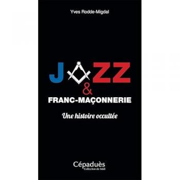 Jazz et Franc-Maçonnerie, une histoire occultée