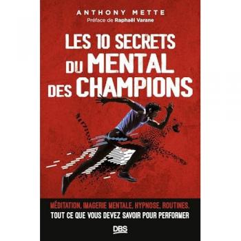 Les 10 secrets du mental des champions