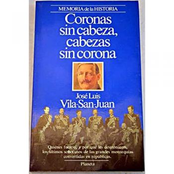 CORONAS SIN CABEZA, CABEZAS SIN CORONA