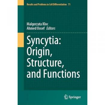 Syncytia: Origin, Structure, and Functions