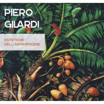 Piero Gilardi. Estetiche dell'antropocene. Catalogo della mostra