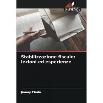 Stabilizzazione fiscale: lezioni ed esperienze