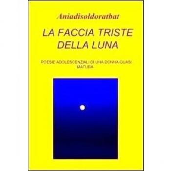 La faccia triste della luna