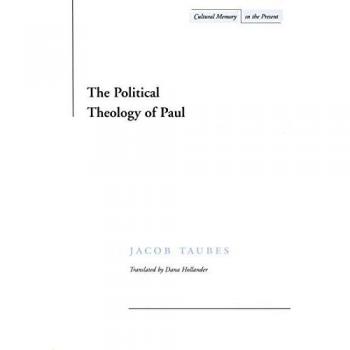 The Political Theology of Paul by Jacob Taubes