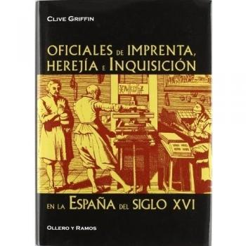 Oficiales de imprenta, herejía e inquisición en la España del siglo XVI