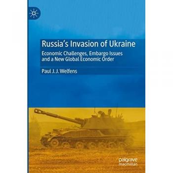 Russia's Invasion of Ukraine: Economic Challenges, Embargo Issues and a New Global Economic Order