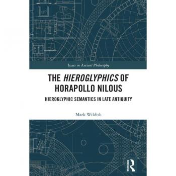 The Hieroglyphics of Horapollo Nilous