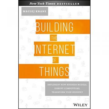 Building the Internet of Things: Implement New Business Mode... by Kranz, Maciej