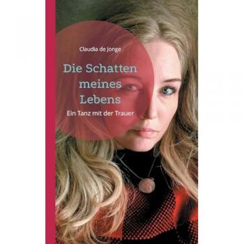 Die Schatten meines Lebens