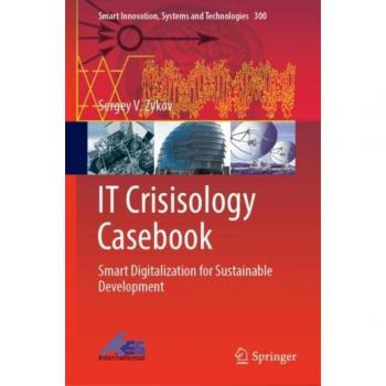 Zykov, Sergey V.: IT Crisisology Casebook