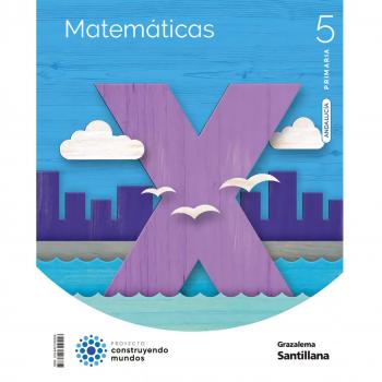 MATEMATICAS 5 PRIMARIA CONSTRUYENDO MUNDOS