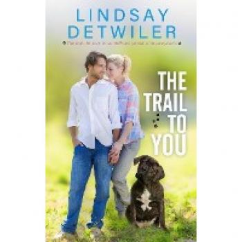 The Trail to You: A Sweet Romance