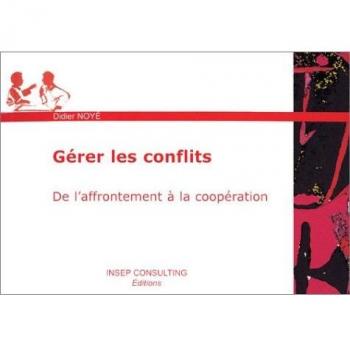 Gérer les conflits : De l'affrontement à la coopération (Basic)