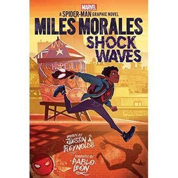 Miles Morales : Shock Waves (Original Spider-Man Graphic Novel), by Justin A. Reynolds